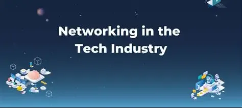 How to Network in the Tech Industry