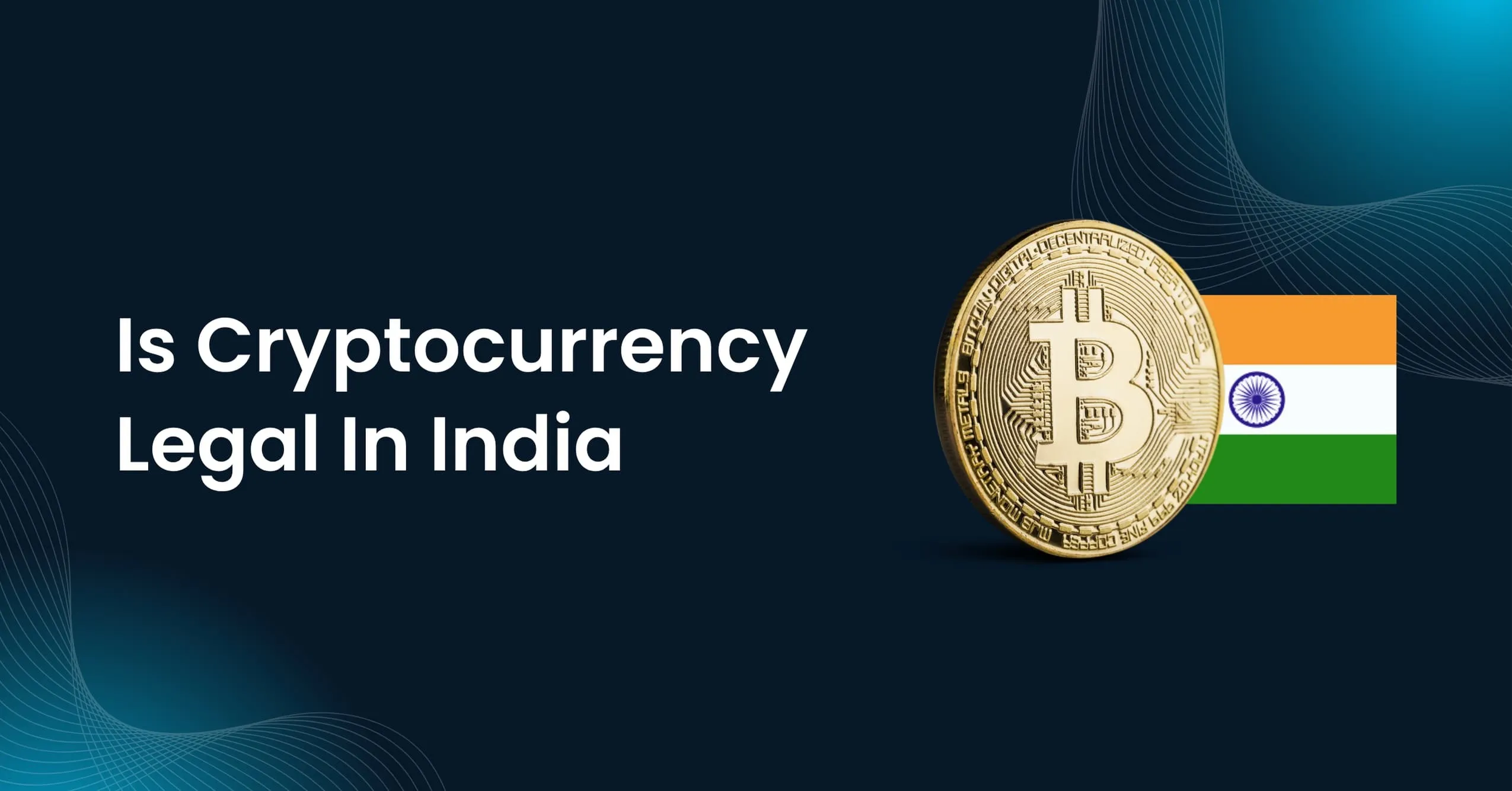 Is Cryptocurrency Legal in India? (2025 Rules & Regulations)