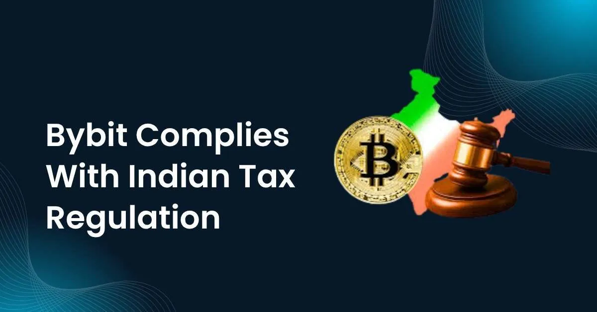 Bybit Implements Indian Tax Regulations on Crypto